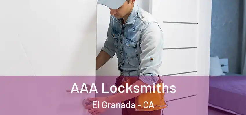 AAA Locksmiths El Granada - CA