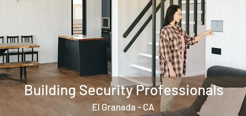 Building Security Professionals El Granada - CA