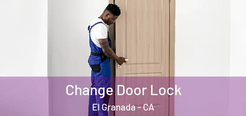  Change Door Lock El Granada - CA