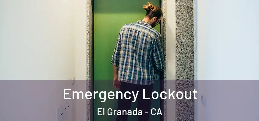  Emergency Lockout El Granada - CA