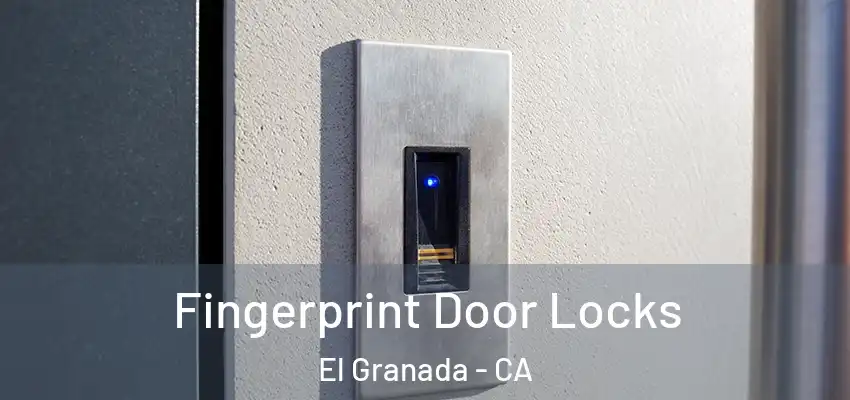  Fingerprint Door Locks El Granada - CA