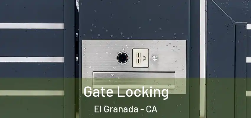  Gate Locking El Granada - CA