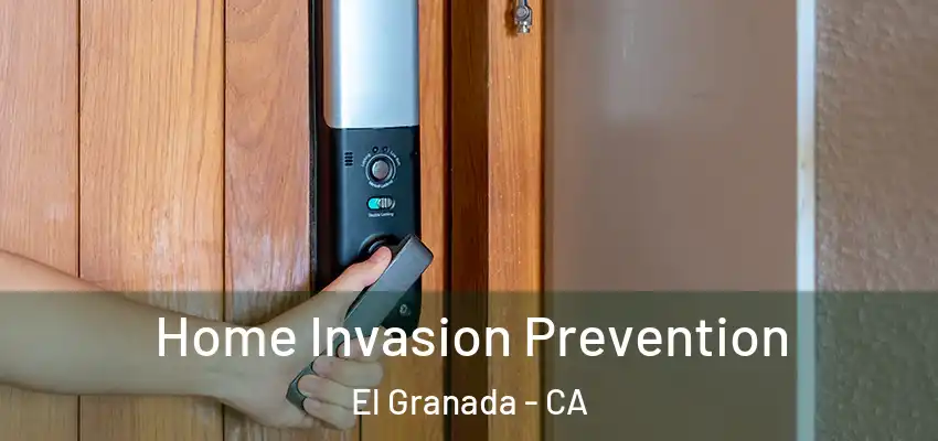  Home Invasion Prevention El Granada - CA