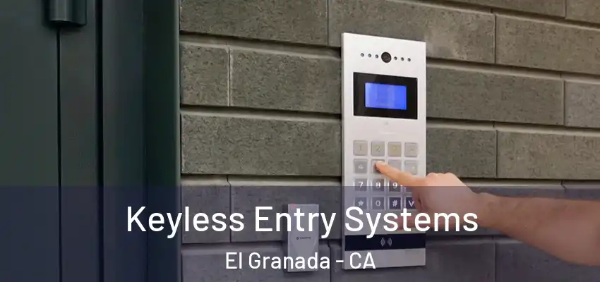 Keyless Entry Systems El Granada - CA