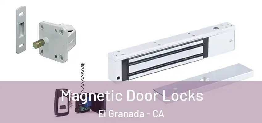  Magnetic Door Locks El Granada - CA