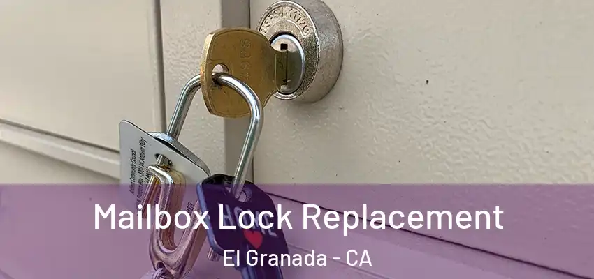  Mailbox Lock Replacement El Granada - CA