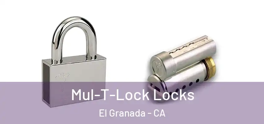  Mul-T-Lock Locks El Granada - CA