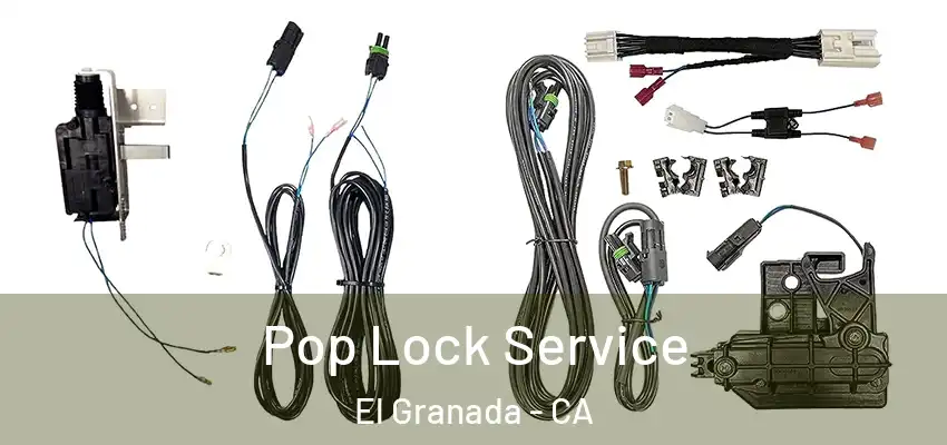  Pop Lock Service El Granada - CA