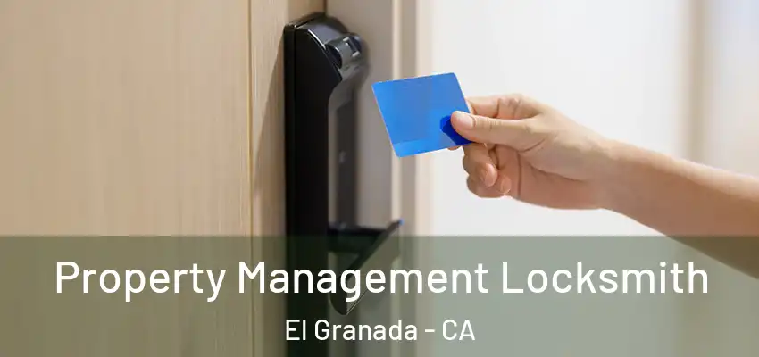  Property Management Locksmith El Granada - CA