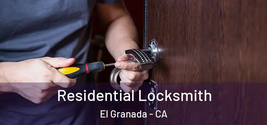 Residential Locksmith El Granada - CA