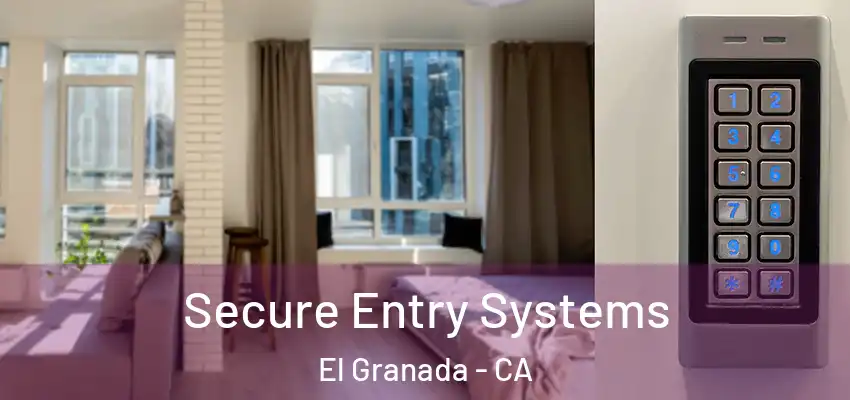  Secure Entry Systems El Granada - CA