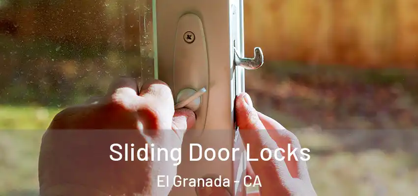 Sliding Door Locks El Granada - CA