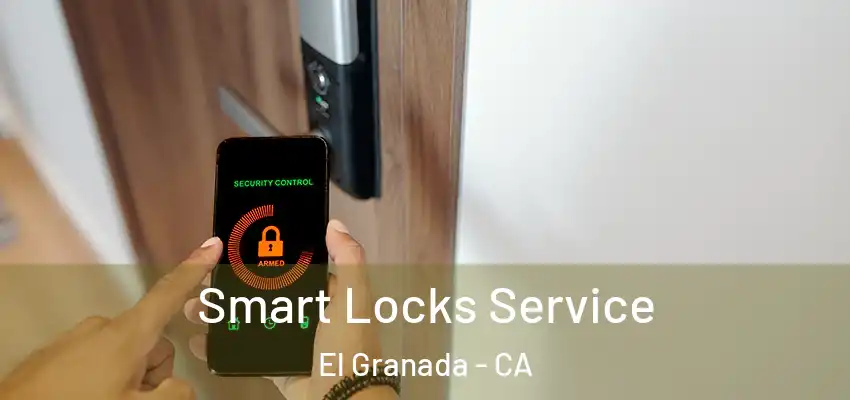  Smart Locks Service El Granada - CA